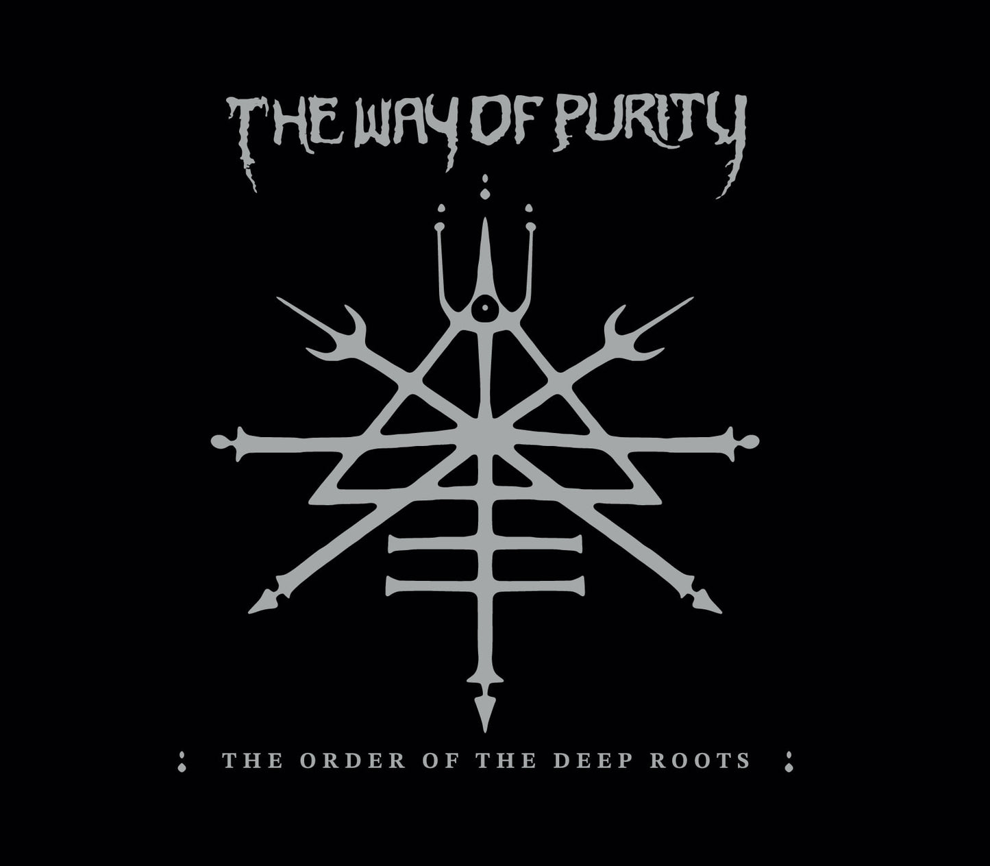 The Way Of Purity- The Order Of The Deep Roots