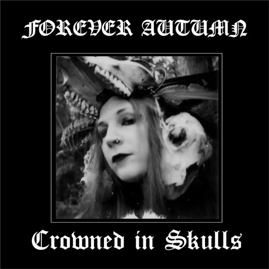 Forever Autumn- Crowned in Skulls