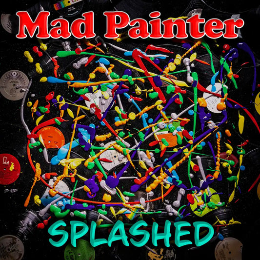 Mad Painter- Splashed